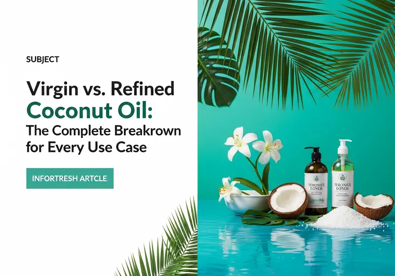 virgin vs refined coconut oil the complete breakdown for